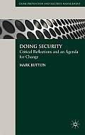 Doing Security: Critical Reflections and an Agenda for Change