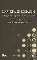 Market and Socialism: In the Light of the Experiences of China and Vietnam