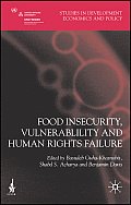Food Insecurity, Vulnerability and Human Rights Failure