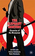 The Elephant Hunters: Chronicles of the Moneymen