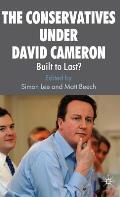 The Conservatives Under David Cameron: Built to Last?