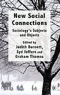 New Social Connections: Sociology's Subjects and Objects