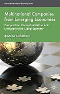 Multinational Companies from Emerging Economies: Composition, Conceptualization and Direction in the Global Economy