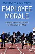 Employee Morale: Driving Performance in Challenging Times