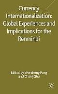 Currency Internationalization: Global Experiences and Implications for the Renminbi