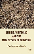 Leibniz, Whitehead and the Metaphysics of Causation