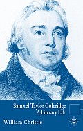 Samuel Taylor Coleridge: A Literary Life