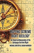 Mapping Extreme Right Ideology: An Empirical Geography of the European Extreme Right