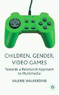 Children, Gender, Video Games: Towards a Relational Approach to Multimedia