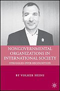 Nongovernmental Organizations in International Society: Struggles Over Recognition