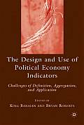 The Design and Use of Political Economy Indicators: Challenges of Definition, Aggregation, and Application