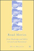 Road Movies: From Muybridge and M?li?s to Lynch and Kiarostami