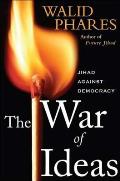 War Of Ideas Jihadism Against Democracy