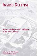 Inside Defense: Understanding the U.S. Military in the 21st Century