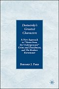Dostoevsky's Greatest Characters: A New Approach to Notes from the Underground, Crime and Punishment, and the Brothers Karamozov