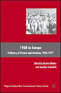 1968 in Europe: A History of Protest and Activism, 1956-1977