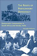 The Roots of Participatory Democracy: Democratic Communists in South Africa and Kerala, India