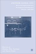 Another Global City: Historical Explorations Into the Transnational Municipal Moment, 1850-2000