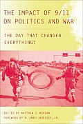 The Impact of 9/11 on Politics and War: The Day That Changed Everything?