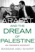 Arafat and the Dream of Palestine