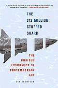 12 Million Stuffed Shark The Curious Economics of Contemporary Art