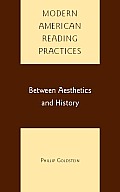Modern American Reading Practices: Between Aesthetics and History