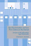 Sex Discrimination and Law Firm Culture on the Internet: Lawyers at the Information Age Watercooler