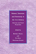 Women, Feminism, and Femininity in the 21st Century: American and French Perspectives