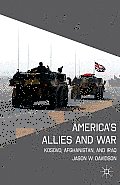 America's Allies and War: Kosovo, Afghanistan, and Iraq