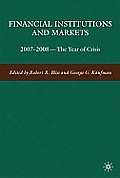 Financial Institutions and Markets: 2007-2008 -- The Year of Crisis