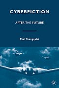 Cyberfiction: After the Future