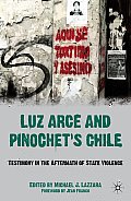 Luz Arce and Pinochet's Chile: Testimony in the Aftermath of State Violence