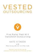 Vested Outsourcing Five Rules That Will Transform Outsourcing