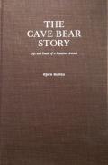 The Cave Bear Story: Life and Death of a Vanished Animal