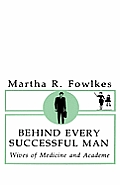 Behind Every Successful Man: Wives of Medicine and Academe
