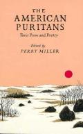 American Puritans Their Prose & Poetry