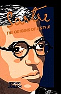 Sartre: Origins of a Style