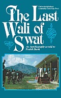 Last Wali Of Swat An Autobiography As