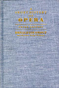Short History Of Opera 3rd edition