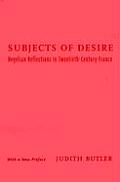 Subjects of Desire Hegelian Reflections in Twentieth Century France