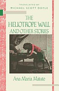 Heliotrope Wall & Other Stories
