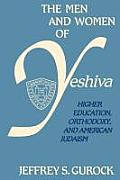 The Men and Women of Yeshiva: Higher Education, Orthodoxy, and American Judaism