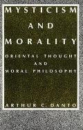 Mysticism & Morality Oriental Thought & Moral Philosophy