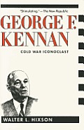 George F. Kennan: Cold War Iconoclast