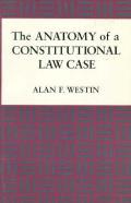 Anatomy Of A Constitutional Law Case
