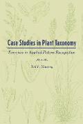 Case Studies in Plant Taxonomy: Exercises in Applied Pattern Recognition