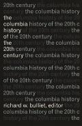 Columbia History Of The 20th Century