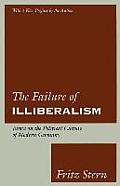 The Failure of Illiberalism: Essays on the Political Culture of Modern Germany