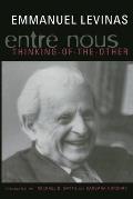 Entre Nous: Essays on Thinking-Of-The-Other