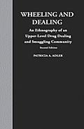 Wheeling and Dealing: An Ethnography of an Upper-Level Drug Dealing and Smuggling Community